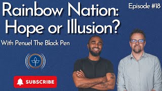 The Pioneer Podcast #18 Penuel The Black Pen - Is the Rainbow Nation a pipe dream?