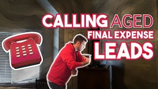 Calling Aged Final Expense Leads & Booking Appointments!