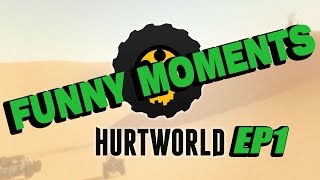 HurtWorld - funny moments - EP1