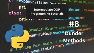 Dunder Methods - Intermediate OOP Python Programming Tutorial #8