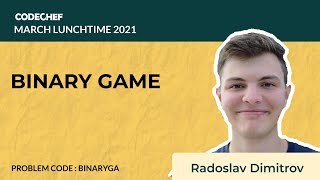 Binary Game (BINARYGA) | March Lunchtime 2021 | Radoslav Dimitrov