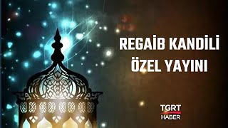 #CANLI | Regaib Kandili Özel Yayını!