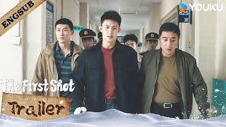 [TRAILER] EP32: It's our last chance! | The First Shot | YOUKU