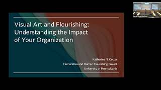 Visual Art and Flourishing: Understanding the Impact of Your Organization - Katherine N. Cotter