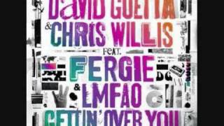 David Guetta & Chris Willis ft Fergie & LMFAO - Getting Over You