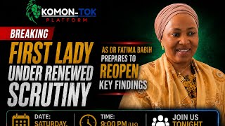 Dr Fatima Babih Revisit Key Findings : First Lady Under Scrutiny.