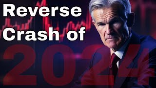 Has it Started? The Reverse Stock Market Crash of 2024...