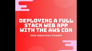 [Live Coding] Deploying a full-stack Python app with the AWS CDK