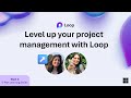 Level up your project management with Loop