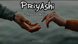 Priyashi // Ayush koju ll lyrical video // @Aayushkoju