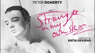 Peter Doherty: Stranger In My Own Skin | Official Trailer