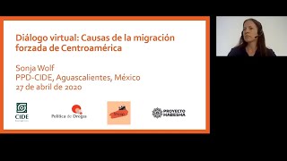 Diálogo Virtual : Causas de la Migración Forzada de Centroamérica - con la Dra.Sonja Wolf