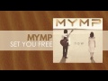 mymp set you free official audio