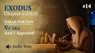 [Audio Bible] Torah Portion Va'era - And I Appeared | Exodus 6:2 - 9:35