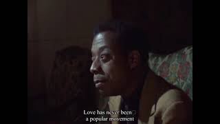 James Baldwin | Love has never been a Popular Movement