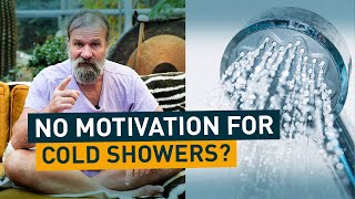 No motivation to do cold showers? | Wim Hof