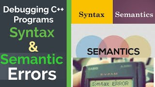 #syntaxerror #semanticerror Debugging C++ Programs | Syntax Errors | Semantic Errors