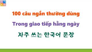 100 câu tiếng Hàn giao tiếp siêu ngắn hằng ngày, không thể bỏ qua!!!