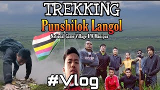 A Trekking On PUNSHILOK Langol ||Imphal West, Manipur ||Vlog