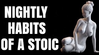 20 THINGS YOU SHOULD DO EVERY NIGHT (Stoic Routine)