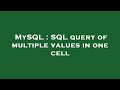 MySQL : SQL query of multiple values in one cell