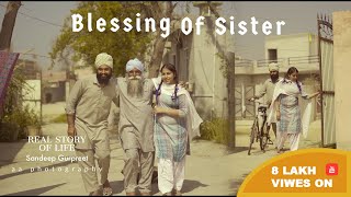 Blessings Of Sister | Real Story Of Life | Sandeep Gurpreet | aaphotography