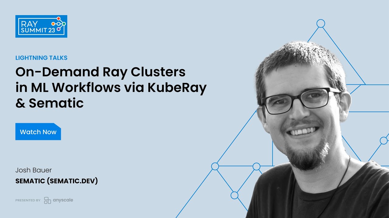 On Demand Ray Clusters In Ml Workflows Via Kuberay Sematic Youtube