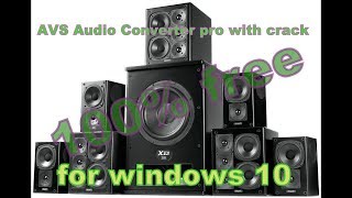 AVS Audio Converter pro with crack 100% free for windows 10