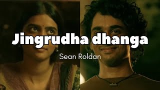 Jingrudha dhanga (lyrics video) || Modern Love Chennai || Sean Roldan