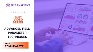 Advanced Field Parameter Techniques