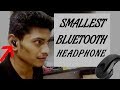 They said this is the Smallest Bluetooth Headphone !