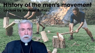 The History of The Men's Movement Lecture: Fr. Michael Butler