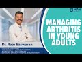 Arthritis in Young Adults: Signs, Symptoms, Treatment | Max Hospital