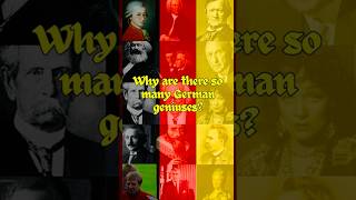 Why are there so many German geniuses?