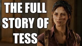 The Full Story of Tess - Before You Play The Last of Us Part 2