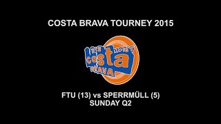 FTU (13) vs Sperrmüll (5) 2015 Day 2 (Q2)