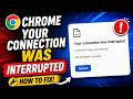 Chrome Your Connection Was Interrupted Error Fix | ERR_NETWORK_CHANGED Solution (2026)
