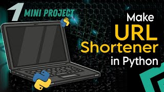 URL Shortener using Python(4 lines code) | Python Mini Project 1