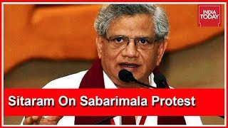 Sabarimala Violence Pattern Similar To Demolition Of Babri Masjid : Sitaram Yechury