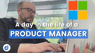 A day in the life of a Product Manager (Microsoft)