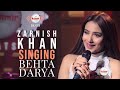 Zarnish Khan | Behta Darya | Kashmir Beats | Season 1 #zarnishkhan