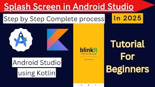 Android Splash Screen Kotlin 2025: Step-by-Step Tutorial (Android Studio)