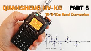 Quansheng UV-K5 10-11-12m band conversion PART 5/5