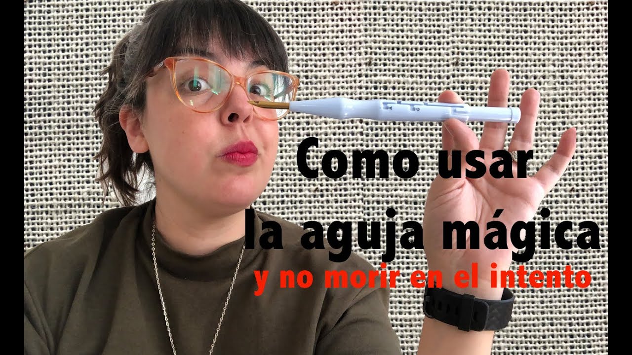 CÓMO BORDAR CON LA AGUJA MÁGICA Y NO MORIR EN EL INTENTO- TUTORIAL PASO ...