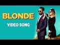 BLONDE | New Punjabi Song | Anmol Brar | Latest Punjabi Songs 2018 | Yellow Music