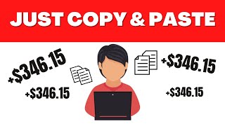 Get Paid $346.15 Copy & Pasting FOR FREE! (Make Money Online)