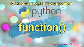 Belajar Pemrograman Python untuk Pemula - 12 Function