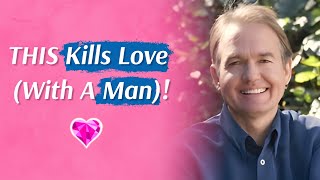 THIS Kills Love (With A Man)!  Dr. John Gray