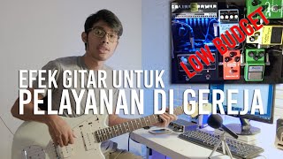 Efek Gitar (LOWBUDGET) Untuk Pelayanan di Gereja