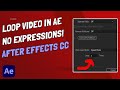 How To Loop Video - NO EXPRESSIONS - After Effects